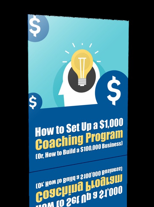 Product picture How To Set Up a $1000 Coaching Program